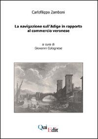 La navigazione sull'Adige in rapporto al commercio veronese