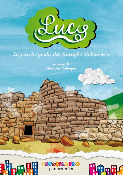 Lucy. La piccola guida del nuraghe di Palmavera