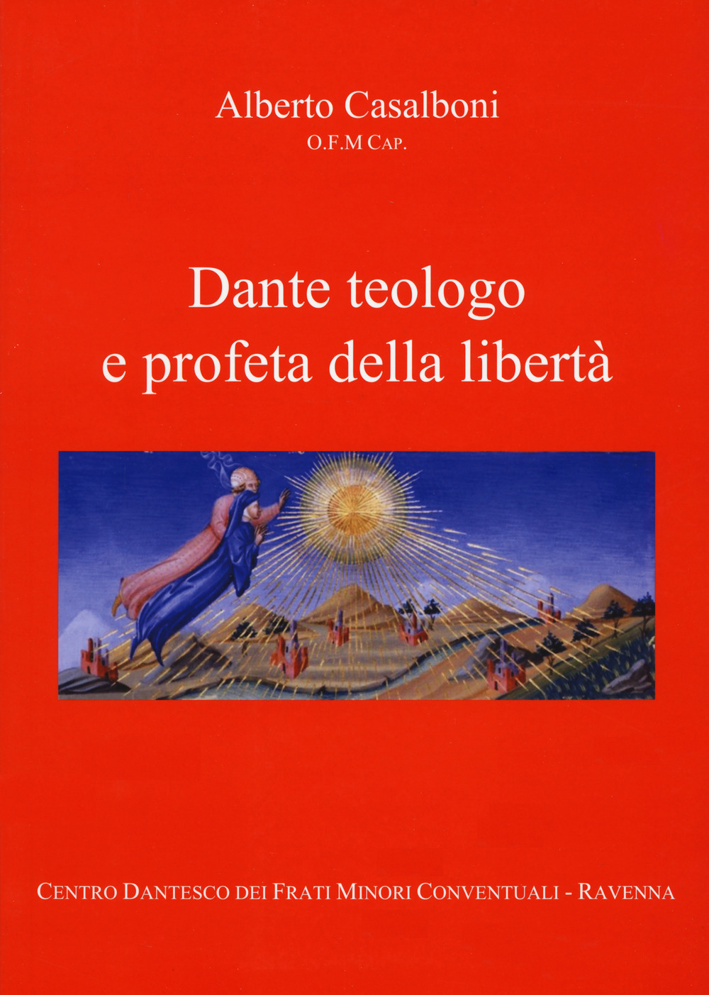 Dante teologo e profeta della libertà