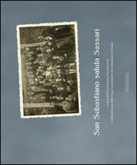 San Sebastiano saluta Sassari. Con e-book