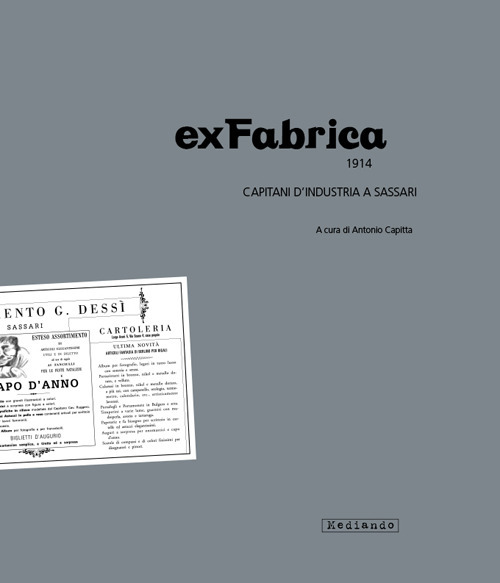 ExFabrica 1914. Capitani d'industria a Sassari