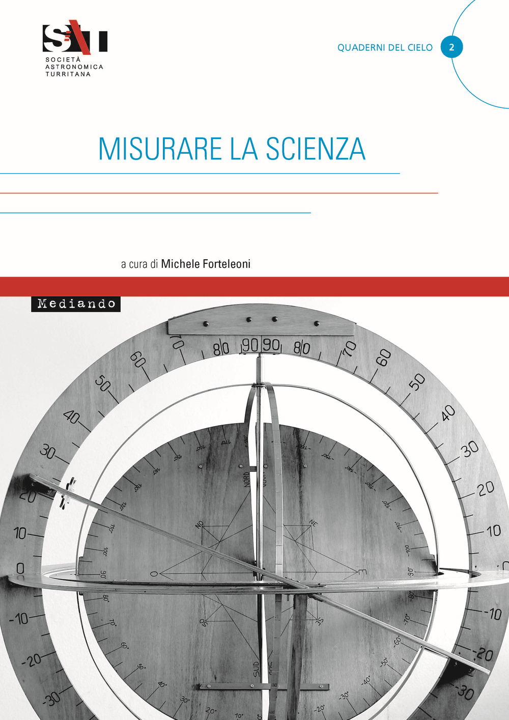 Misurare la scienza. Ediz. illustrata