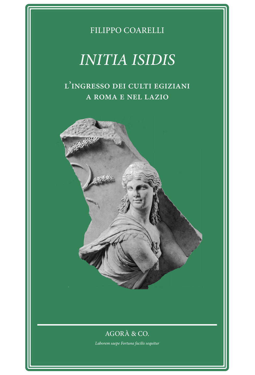 Initia Isidis. L'ingresso dei culti egiziani a Roma e nel Lazio