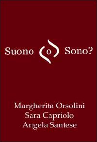 Suono o sono? Un compito di consapevolezza fonologica. Con CD-ROM