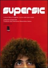 Supersic. Tributo a Marco Simoncelli. Ediz. illustrata