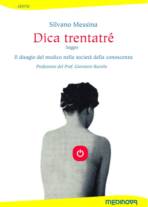 Dica trentatré. Il disagio del medico nella società della conoscenza