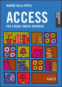 Access. Per essere subito operativi