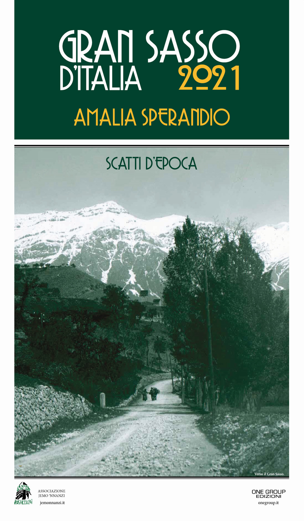 Gran Sasso d'Italia 2021. Amalia Sperandio. Ediz. a spirale