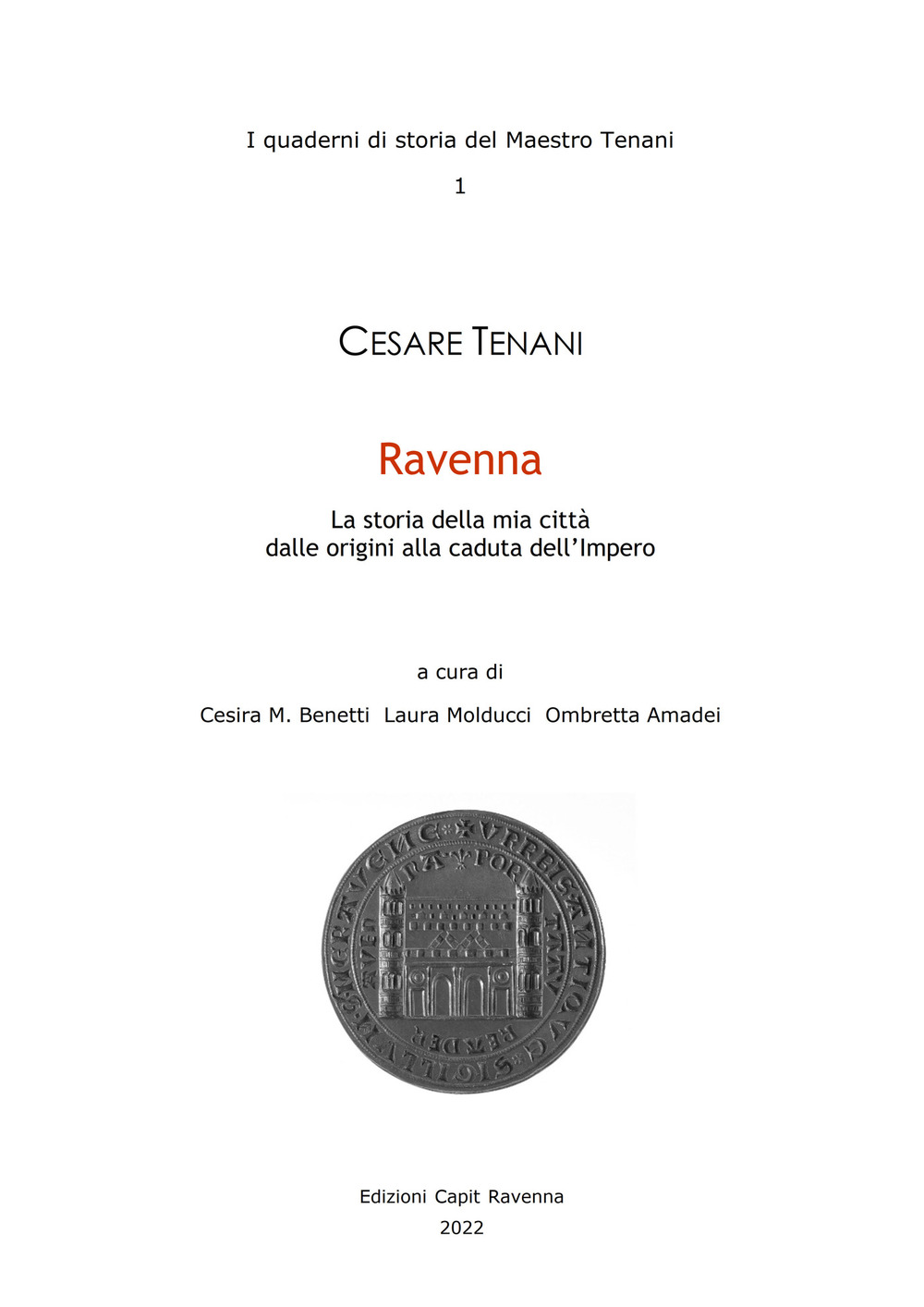 Ravenna. La storia della mia città dalle origini alla caduta dell'impero