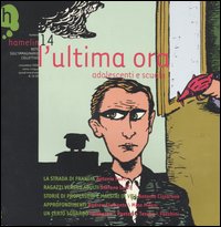 Hamelin. Note sull'immaginario colletivo. Vol. 14: L'ultima ora. Adolescenti e scuola