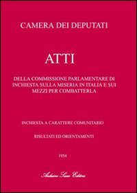 Gaetano Ambrico. Atti della commissione parlamentare d'inchiesta sulla miseria in Italia e sui mezzi per combatterla