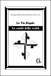 La via regale. La carità della verità