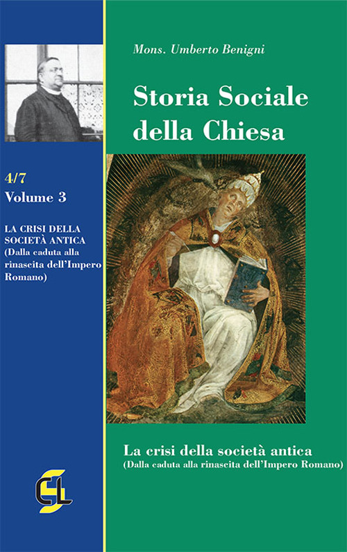 Storia sociale della Chiesa. Vol. 3: La crisi della società antica (dalla caduta alla rinascita dell'Impero romano)