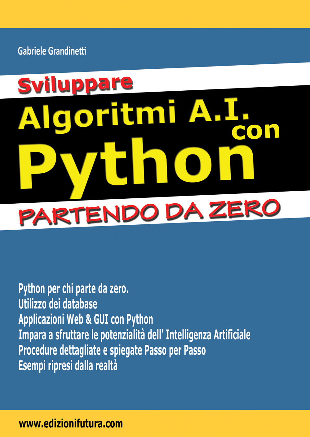 Sviluppare algoritmi A.I. con Python. Partendo da Zero