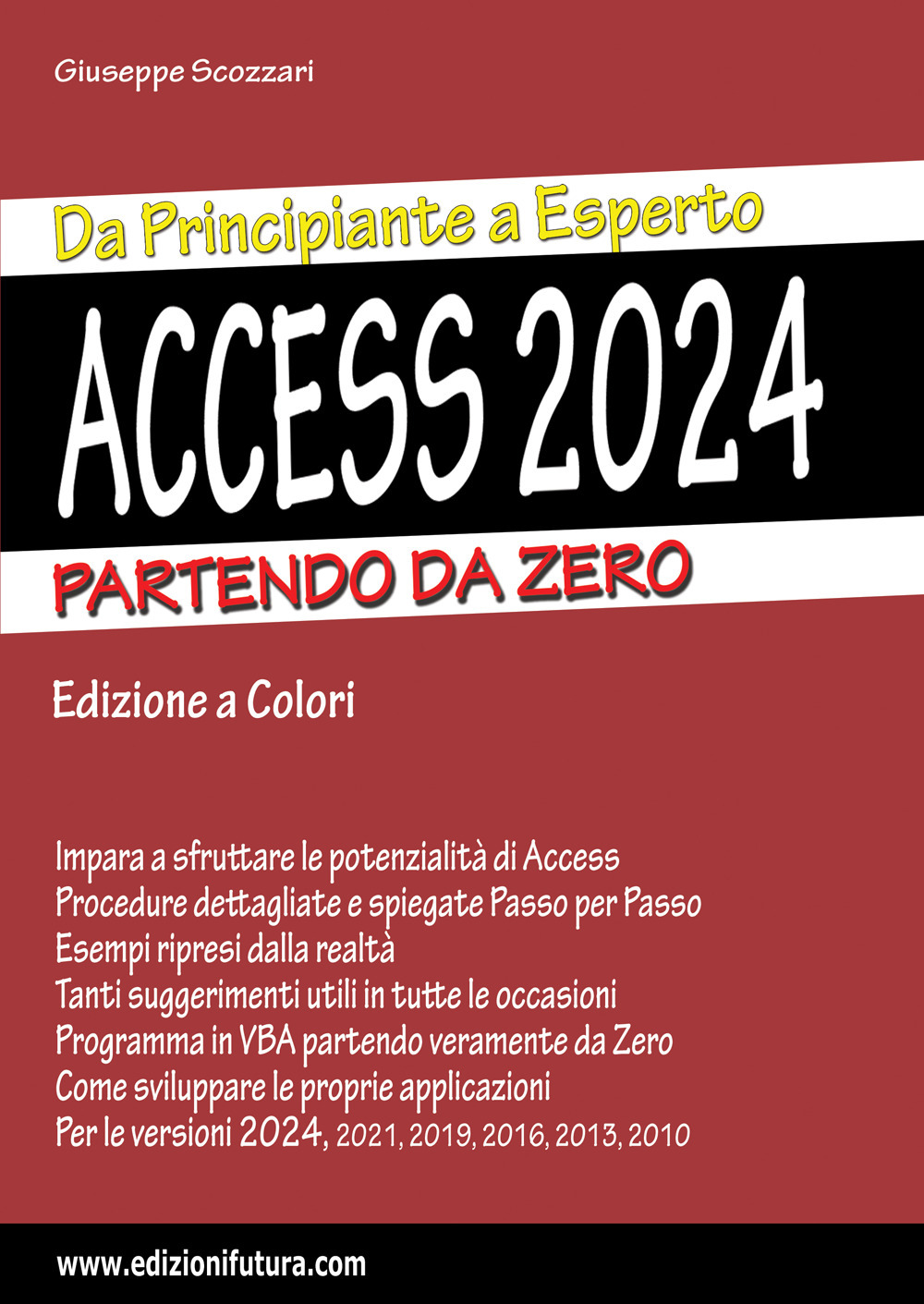 Access 2024. Da principiante a esperto. Partendo da zero. Ediz. illustrata