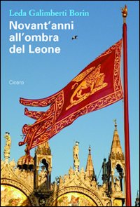 Novant'anni all'ombra del leone