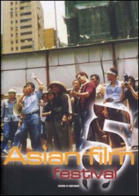 Asian film festival. Ediz. illustrata. Vol. 5