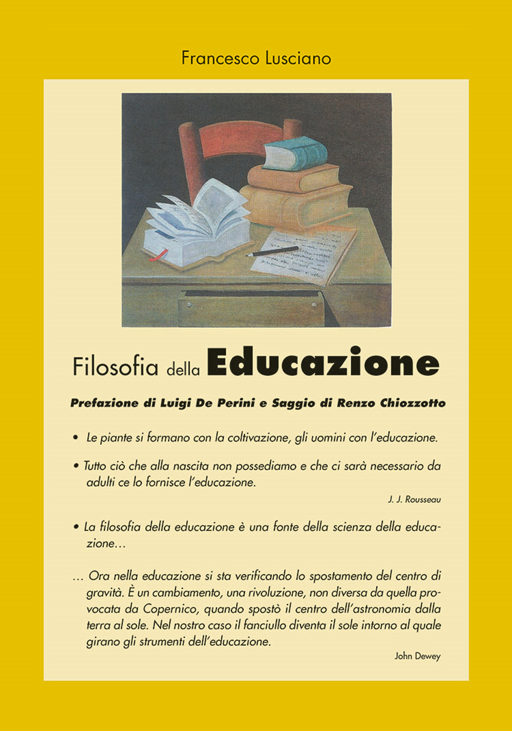 Filosofia della educazione. Le piante si formano con la coltivazione, gli uomini con l'educazione