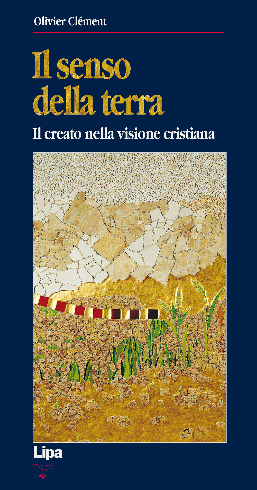 Il senso della terra. Il creato nella visione cristiana