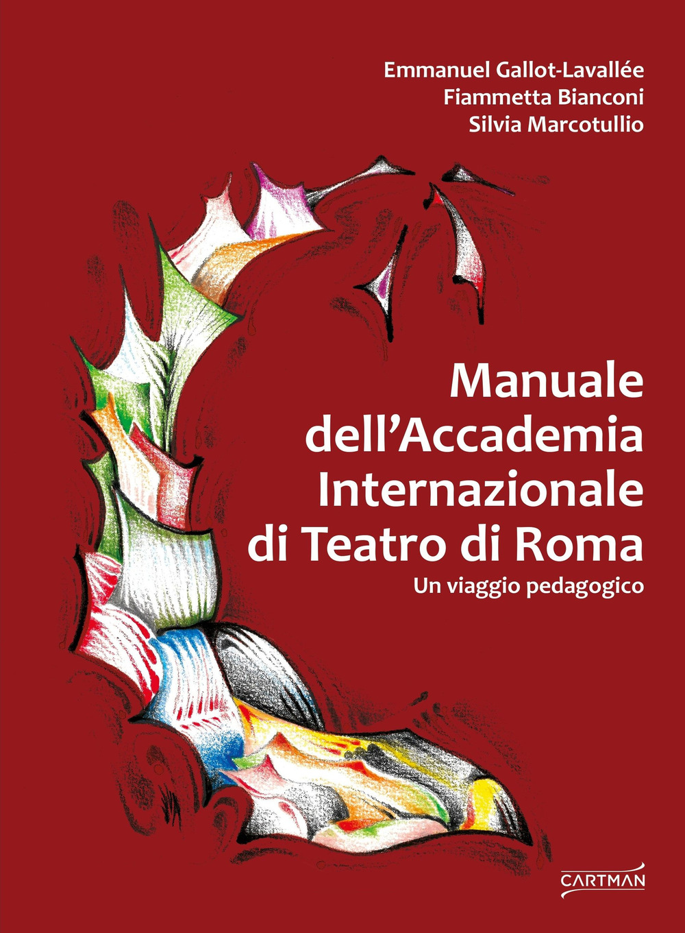 Manuale dell'Accademia Internazionale di Teatro di Roma. Un viaggio pedagogico