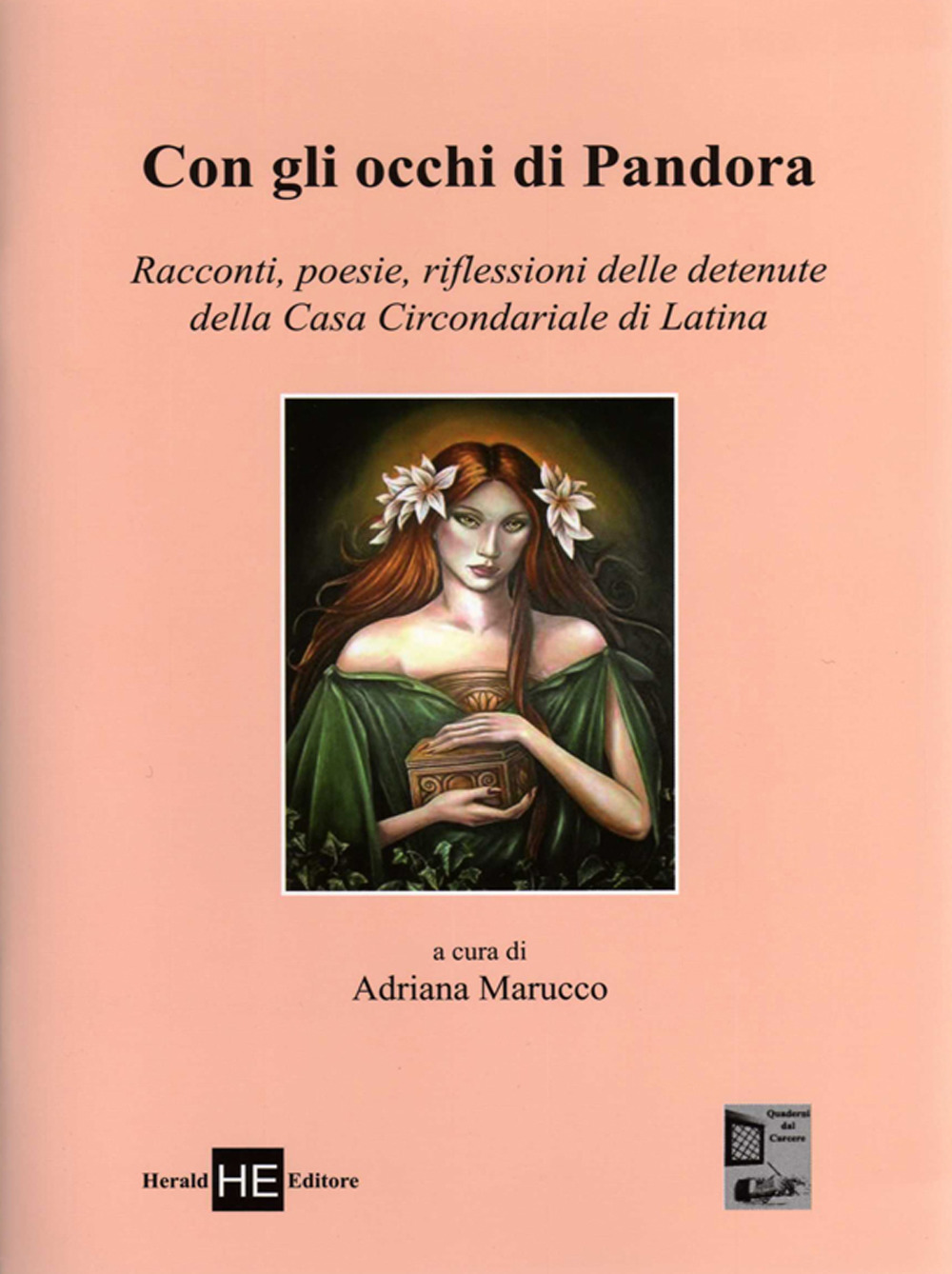 Con gli occhi di Pandora. Racconti, poesie, riflessioni delle detenute della Casa Circondariale di Latina