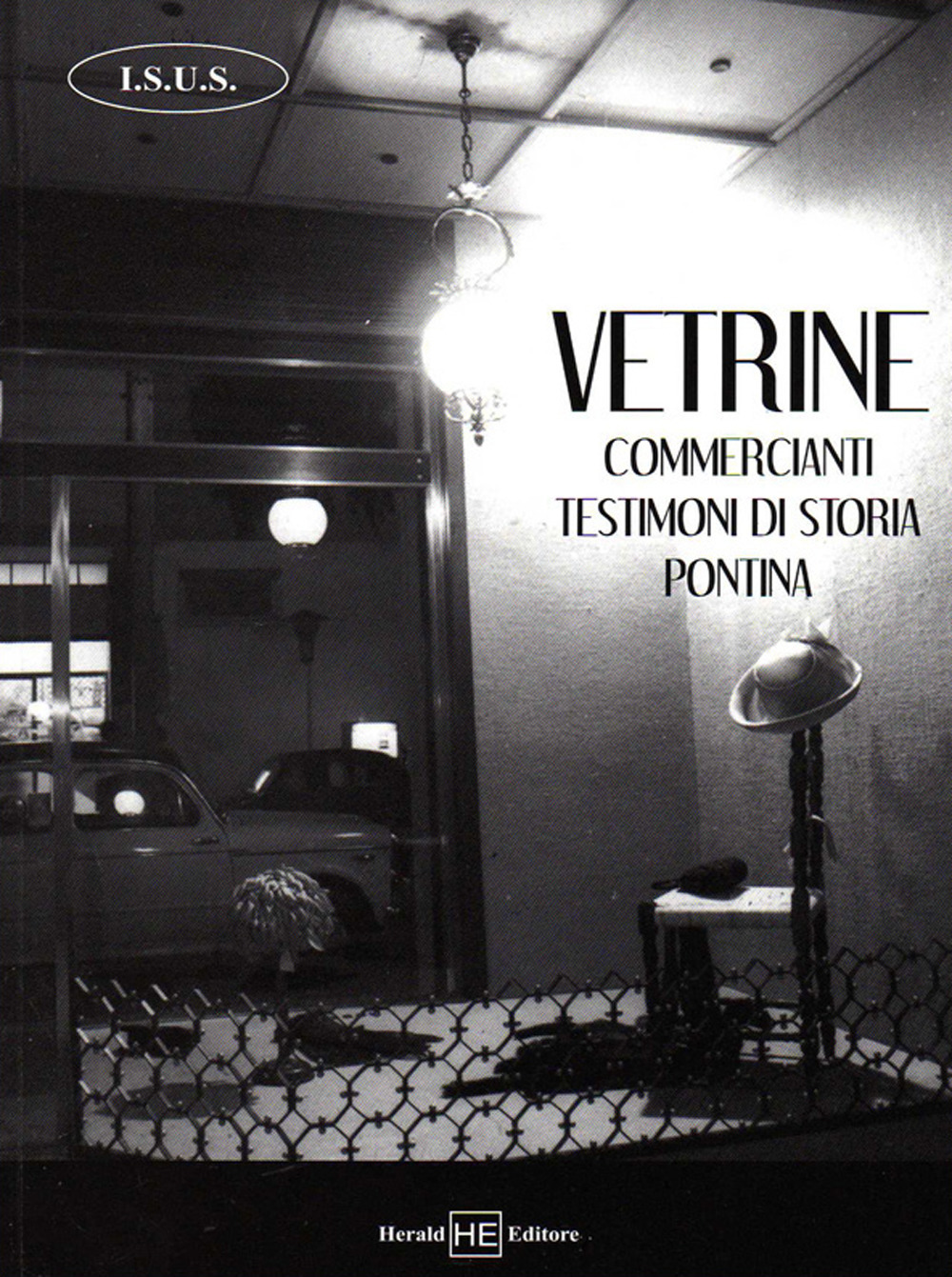 Vetrine. Commercianti testimoni di storia pontina