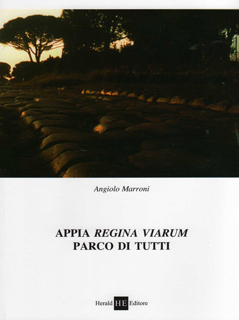 Appia regina viarum. Parco di tutti