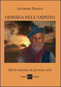 Odissea nell'ospizio. Storie minime di persone sole