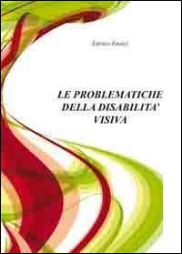 Le problematiche della disabilità visiva