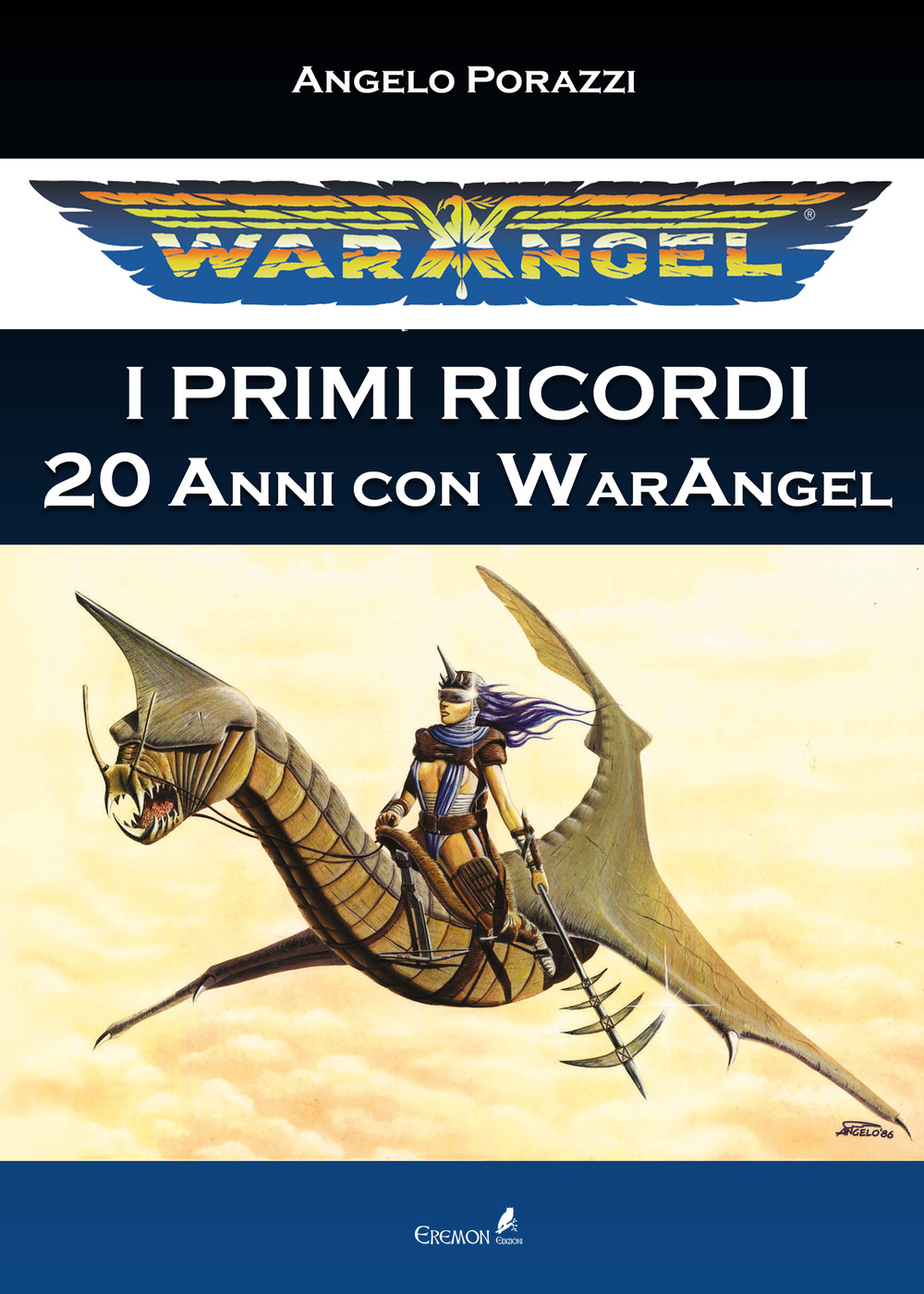 Warangel. I primi ricordi. 20 anni con Warangel