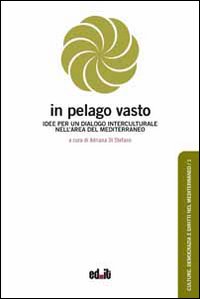 In pelago vasto. Idee per un dialogo interculturale nell'area del Mediterraneo