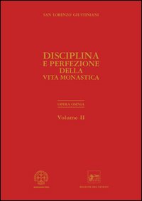 Opera omnia. Vol. 2: Disciplina e perfezione della vita monastica