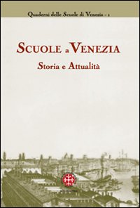 Scuole a Venezia. Storia e attualità