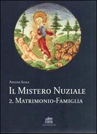 Il mistero nuziale. Vol. 2: Matrimonio-famiglia