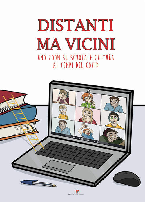 Distanti ma vicini. Uno zoom su scuola e cultura ai tempi del Covid