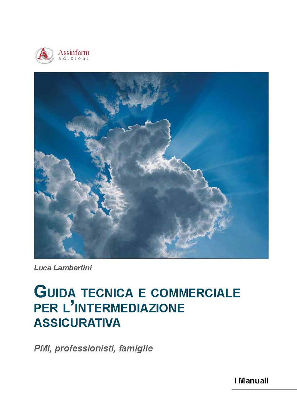 Guida tecnica e commerciale per l'intermediazione assicurativa