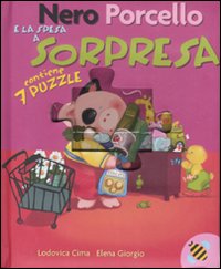 Nero Porcello e la spesa a sorpresa. Libro puzzle. Ediz. illustrata