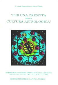 Per una crescita della cultura astrologica. Atti del 1º Congresso internazionale di astrologia (Venezia, 25-27 novembre 1994)