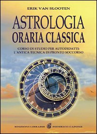 Astrologia oraria classica. Corso di studio per autodidatti