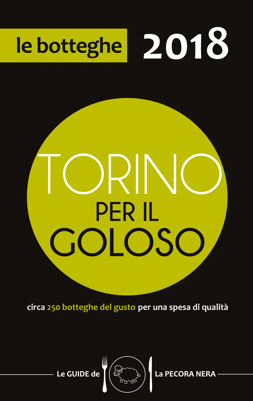 Torino per il goloso 2018. Circa 250 botteghe del gusto per una spesa di qualità