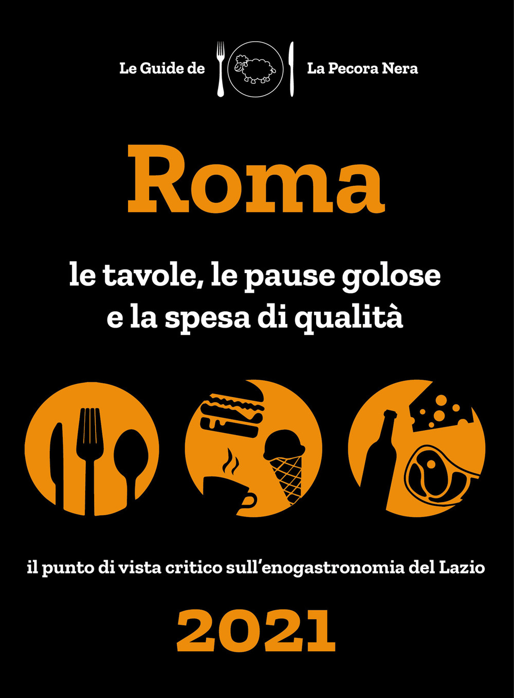 Roma de La Pecora Nera 2021. Le tavole, le pause golose e la spesa di qualità