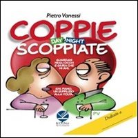 Coppie scoppiate. Day & night