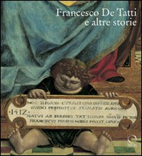 Francesco De Tatti e altre storie. Ediz. illustrata