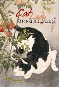 Cat lady chronicles. Ediz. illustrata