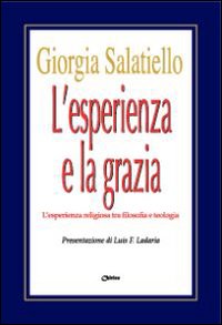 L'esperienza e la grazia. L'esperienza religiosa tra filosofia e teologia