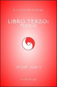 Libro terzo: fuoco