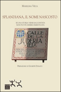 Splandiana, il nome nascosto. Se una storia viene raccontata non può più essere dimenticata