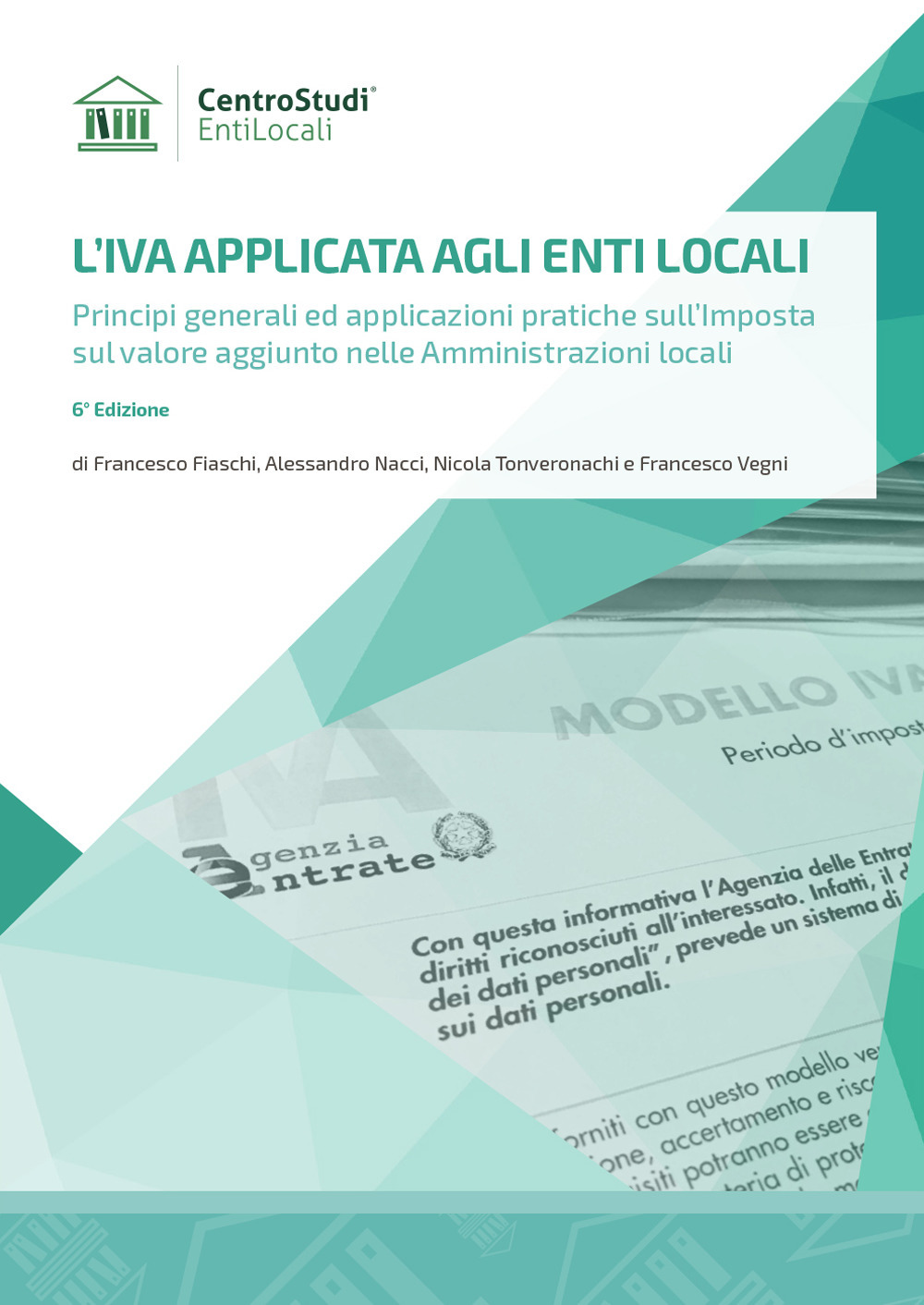 L'IVA applicata agli enti locali. Principi generali ed applicazioni pratiche sull'imposta sul valore aggiunto nelle amministrazioni locali