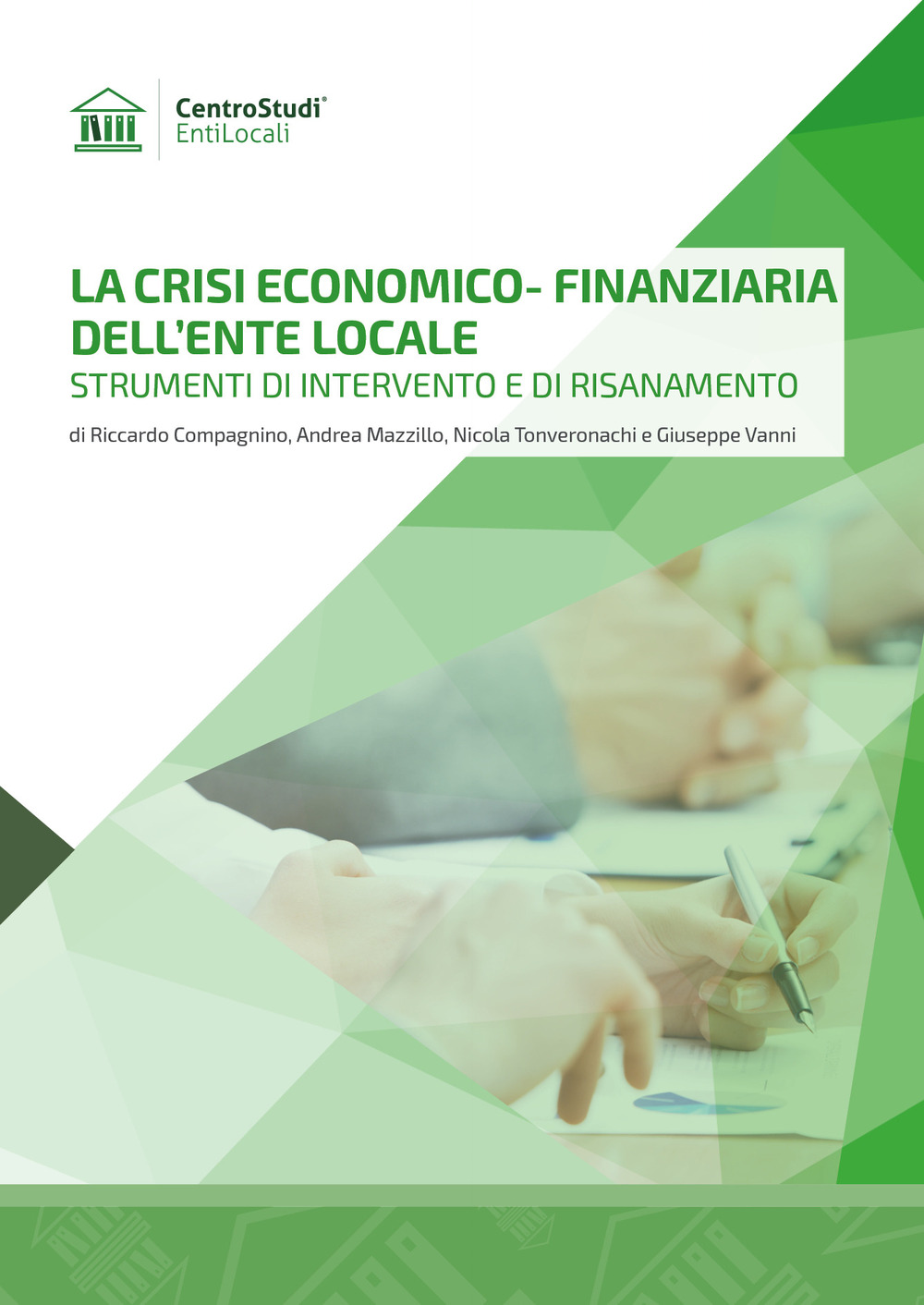 La crisi economico-finanziaria dell'ente locale. Strumenti di intervento e di risanamento