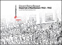 Deportati a Mauthausen 1943-1945. Ediz. illustrata